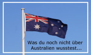 Was du noch nicht ueber Australien wusstest