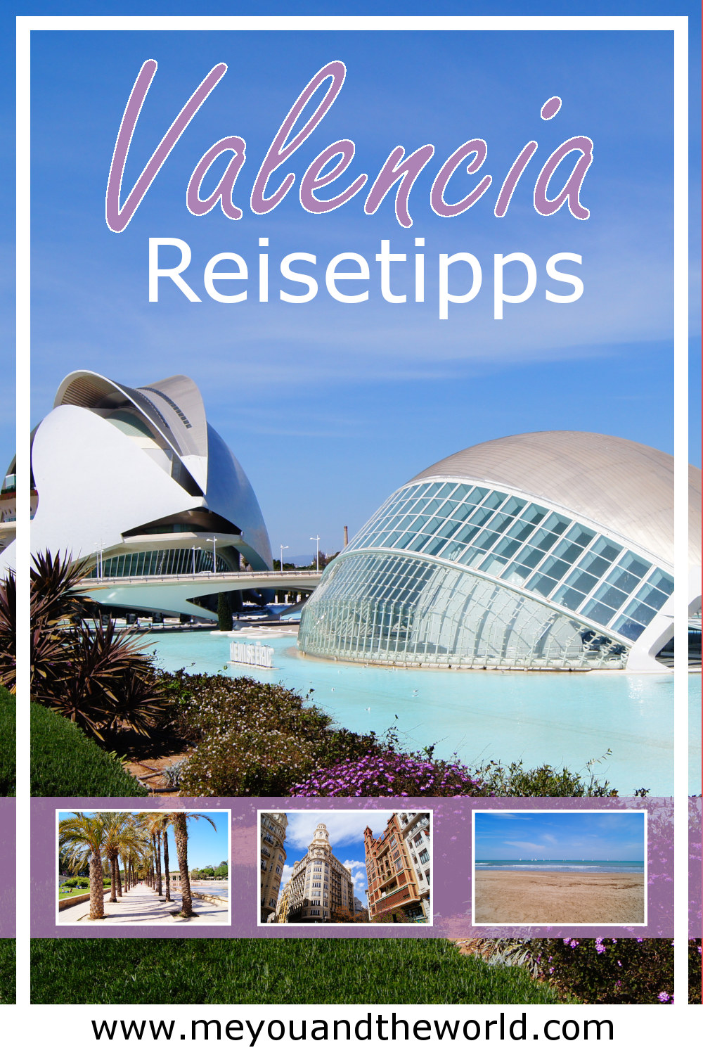 Die besten Valencia Tipps findest du in meinem Valencia Reise Guide