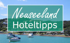Wo übernachten in Neuseeland? Die besten Plätze und Hoteltipps auf der Nordinsel