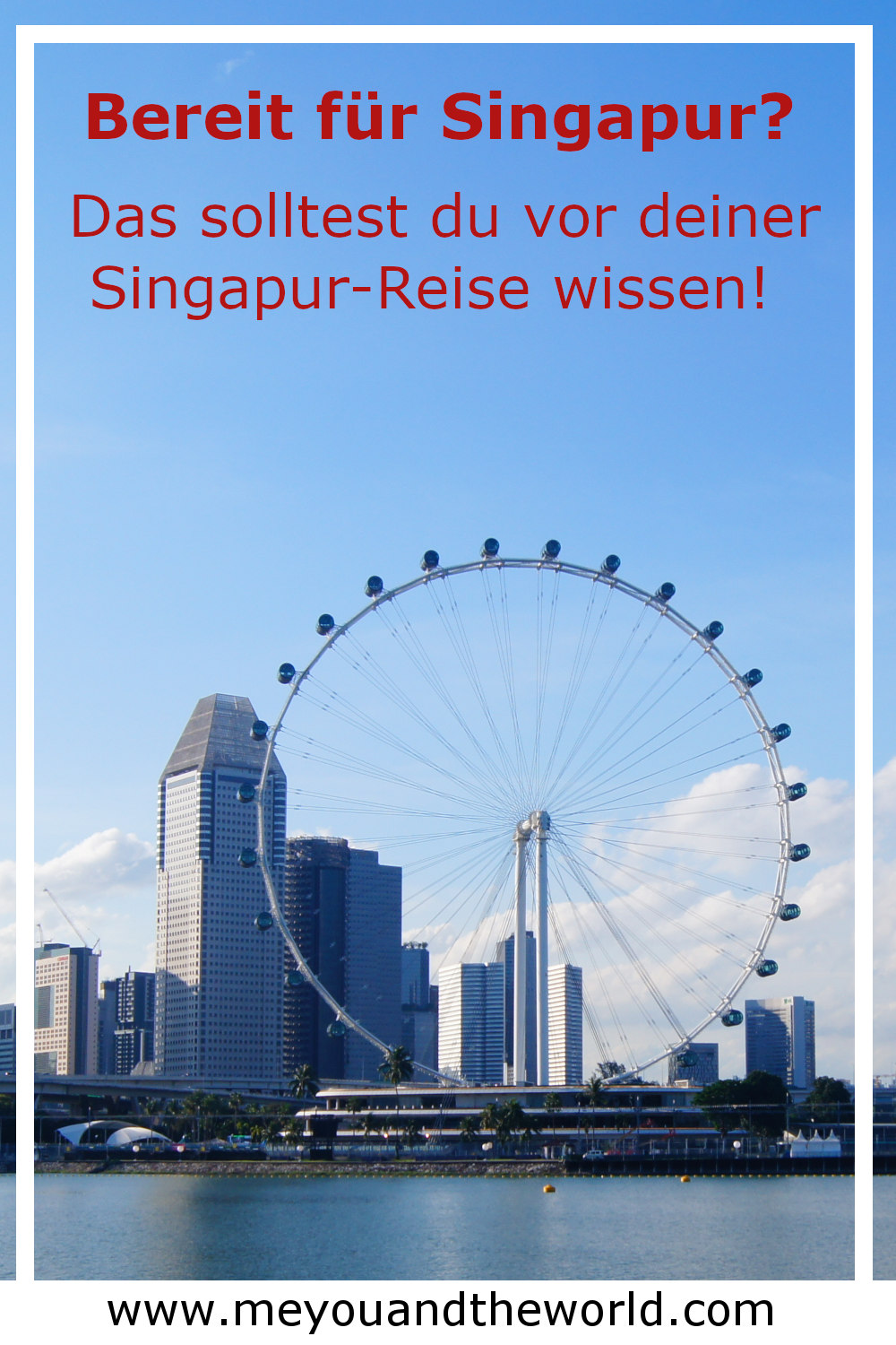 Reisetipps fuer Singapur die du vor deiner Reise nach Singapur wissen musst