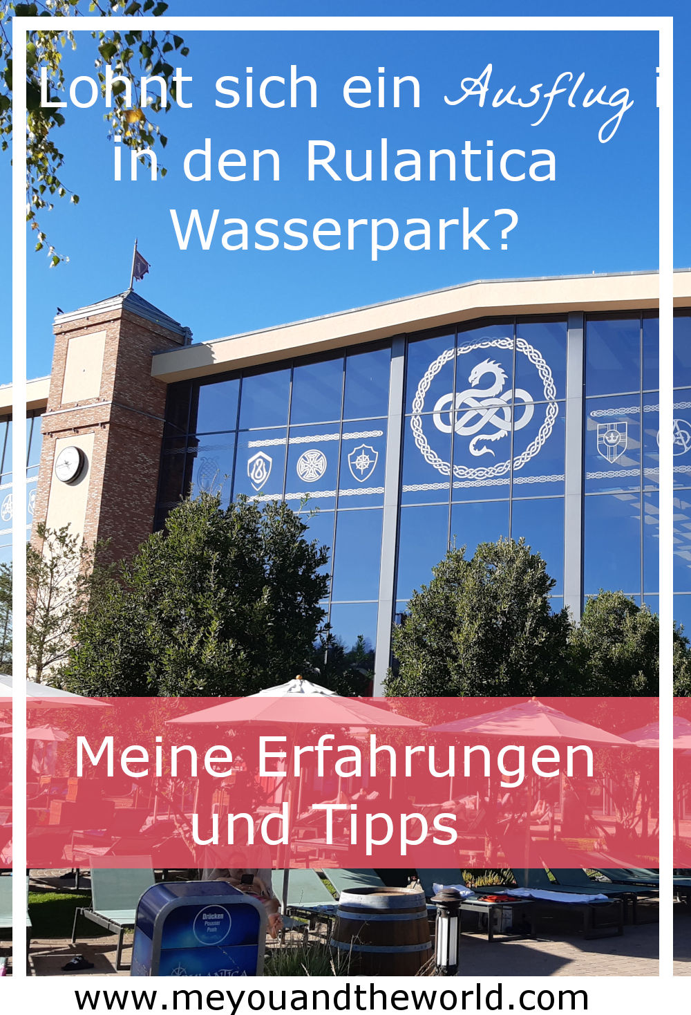 Rulantica Wasserpark Erfahrung und Empfehlung