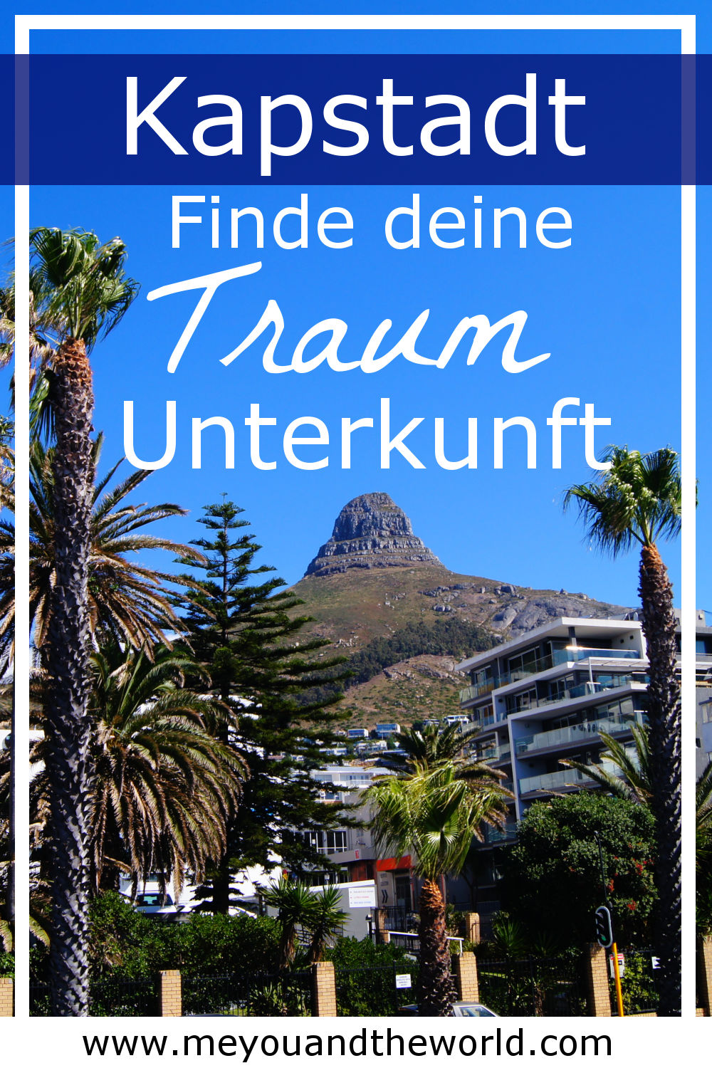 Übernachten in Kapstadt in Hotel oder Ferienwohnung die besten Tipps