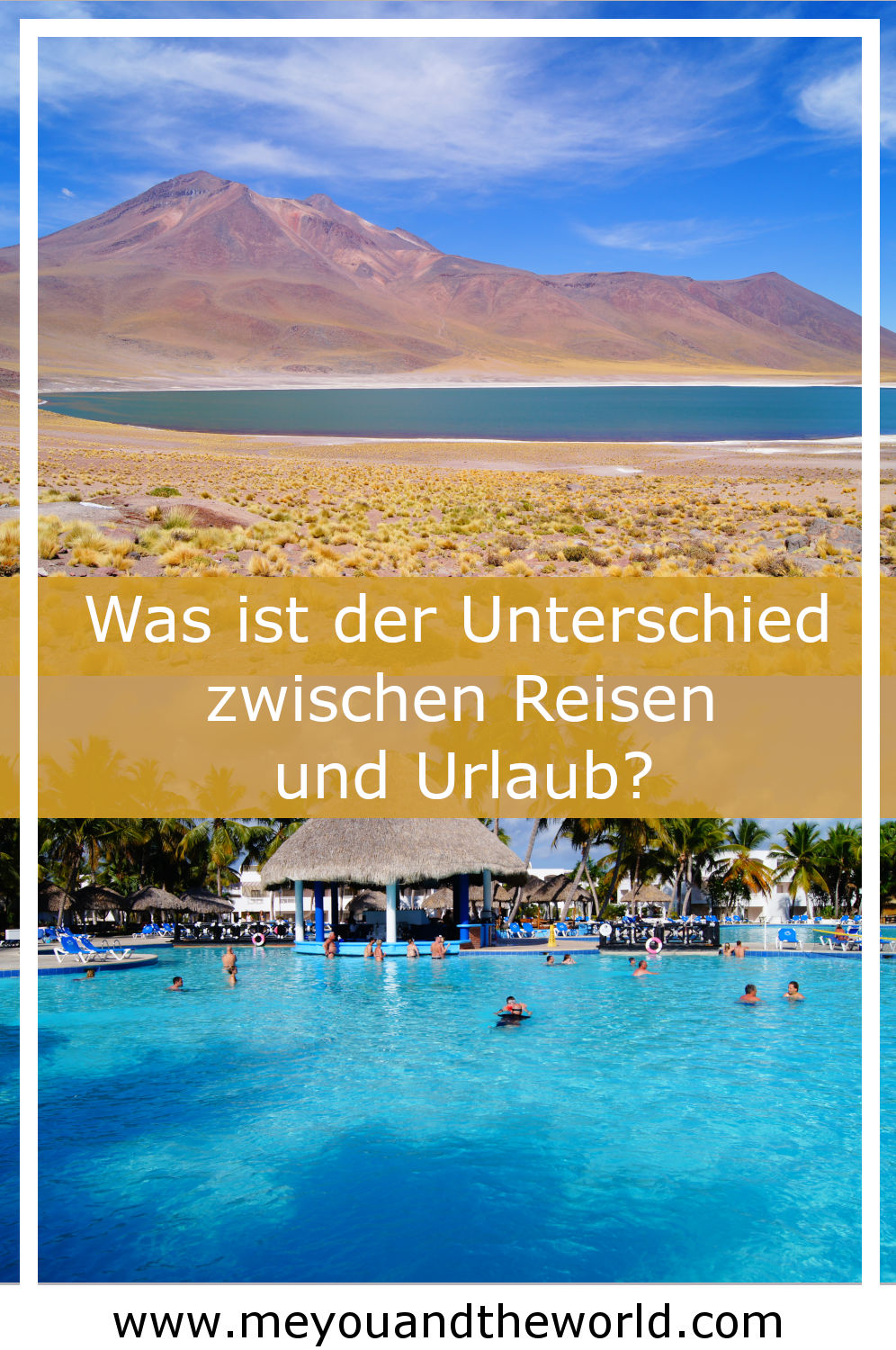 Reisen bringt dir Abenteuer und Urlaub bringt dir Erholung