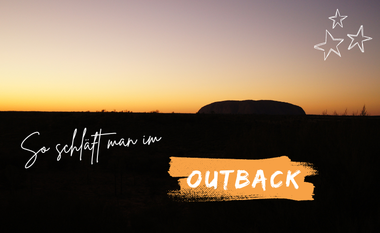 Übernachten am Uluru: So schläft man im Outback